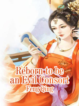 Reborn to be an Evil Consort